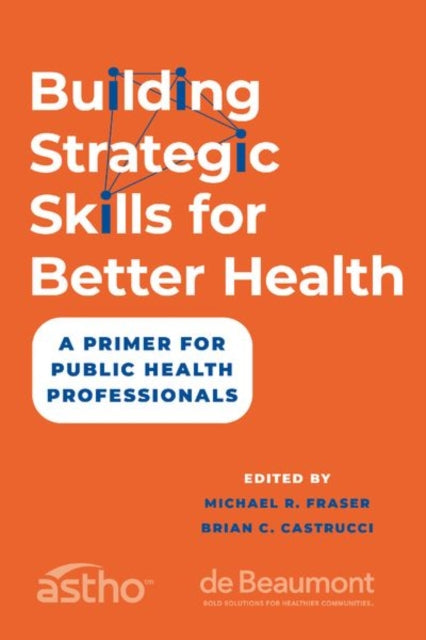 Book cover of: Building Strategic Skills for Better Health. By: Fraser