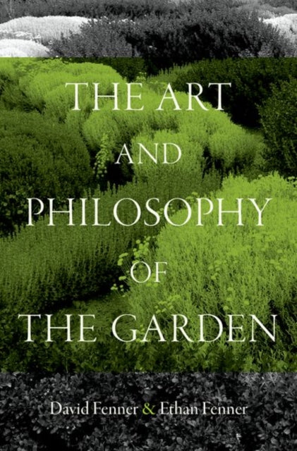 Book cover of: Art and Philosophy of the Garden. By: David Fenner