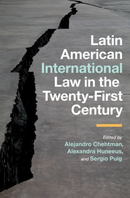 Book cover of: Latin American International Law in the Twenty-First Century. By: Alejandro Chehtman