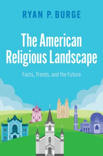 Book cover of: American Religious Landscape. By: Ryan P. Burge