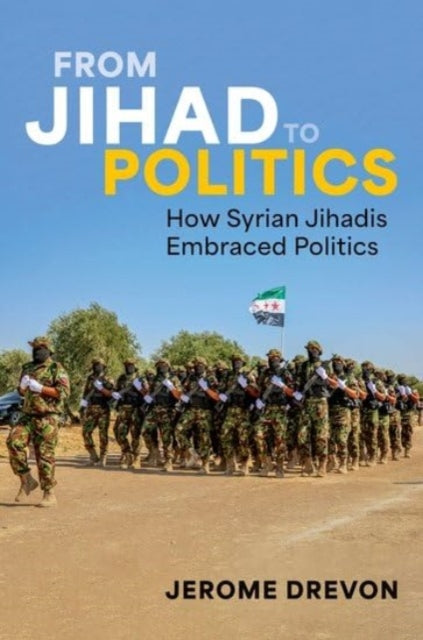 Book cover of: From Jihad to Politics. By: Jerome Drevon