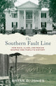 Book cover of: Southern Fault Line. By: Bryan Jones