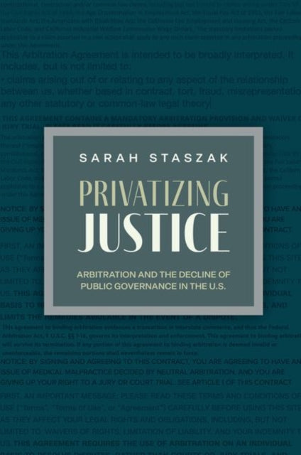Book cover of: Privatizing Justice. By: Sarah Staszak