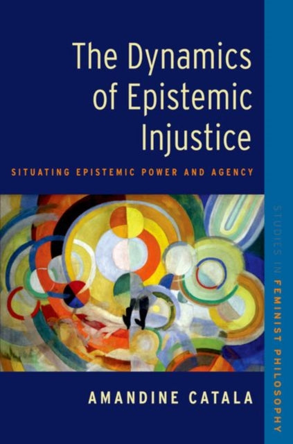 Book cover of: Dynamics of Epistemic Injustice