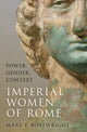 Book cover of: Imperial Women of Rome. By: Mary T. Boatwright
