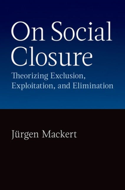 Book cover of: On Social Closure. By: Jürgen Mackert