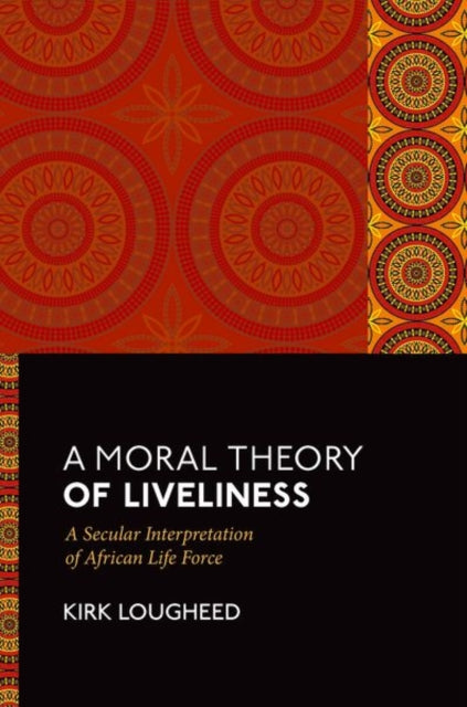 Book cover of: Moral Theory of Liveliness
