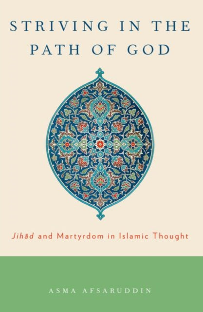Book cover of: Striving in the Path of God. By: Asma Afsaruddin