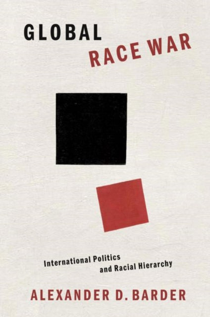 Book cover of: Global Race War. By: Alexander D. Barder