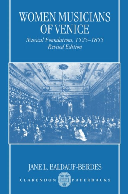 Book cover of: Women Musicians of Venice. By: Jane J. Baldauf-Berdes