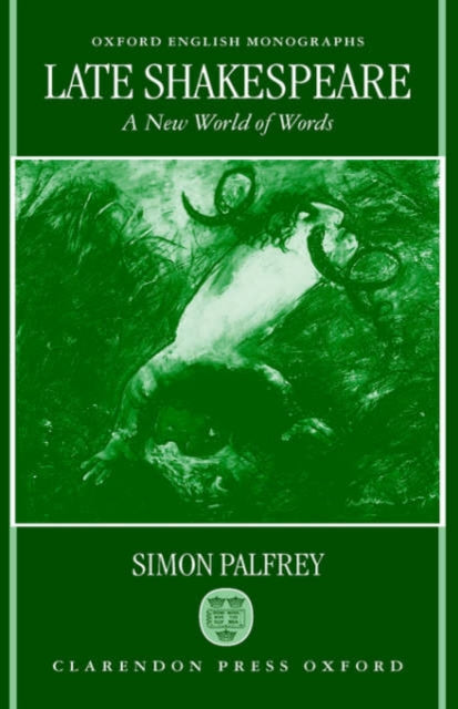 Book cover of: Late Shakespeare. By: Simon Palfrey
