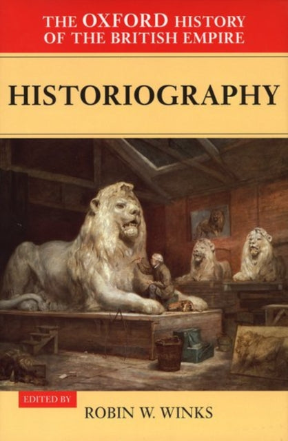 Book cover of: Oxford History of the British Empire: Volume V: Historiography. By: Wm Roger Louis