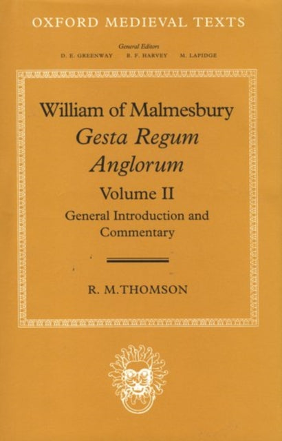 Book cover of: William of Malmesbury: Gesta Regum Anglorum: Volume II: General Introduction and Commentary. By: R. M. Thomson