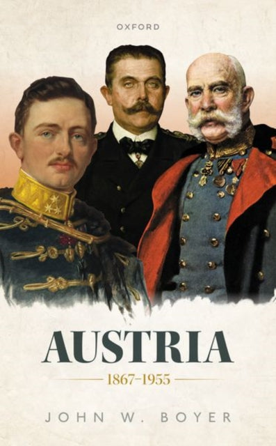 Austria 1867-1955 9780198221296 John W. Boyer