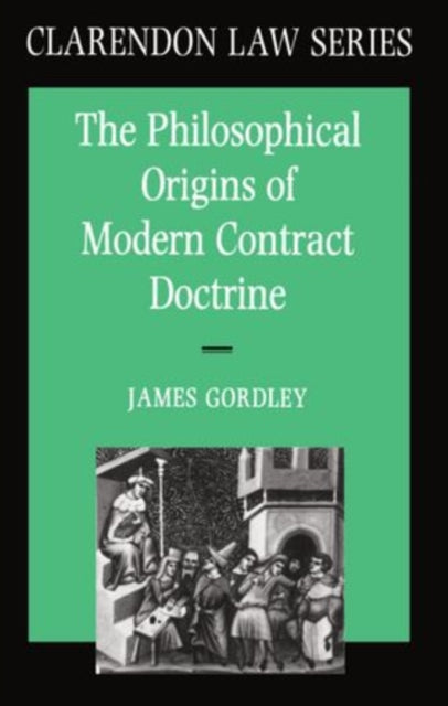 Book cover of: Philosophical Origins of Modern Contract Doctrine