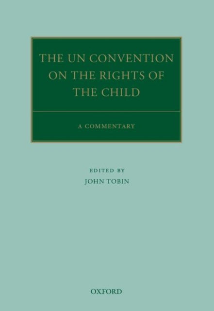 Book cover of: UN Convention on the Rights of the Child. By: John Tobin