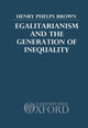 Book cover of: Egalitarianism and the Generation of Inequality