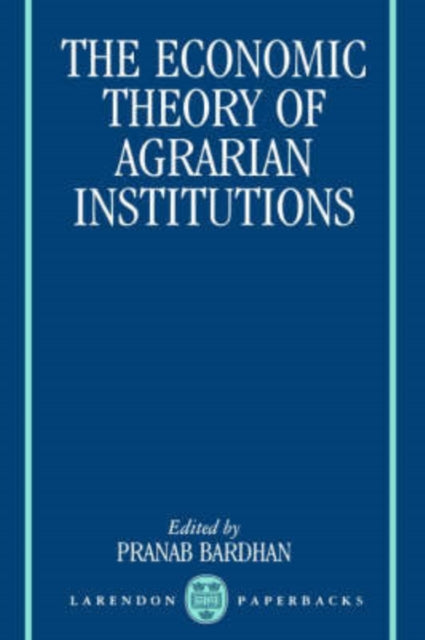 Book cover of: Economic Theory of Agrarian Institutions. By: Pranab Bardhan