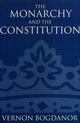 Book cover of: Monarchy and the Constitution. By: Vernon Bogdanor