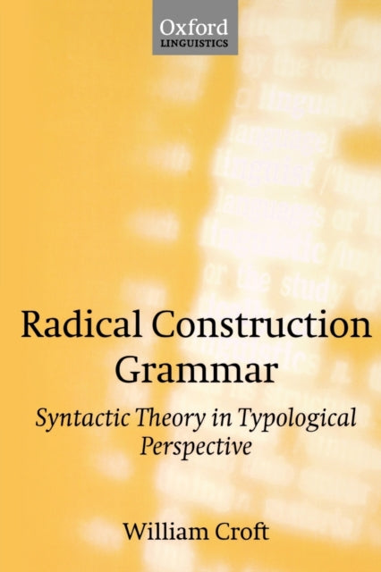 Book cover of: Radical Construction Grammar. By: William Croft