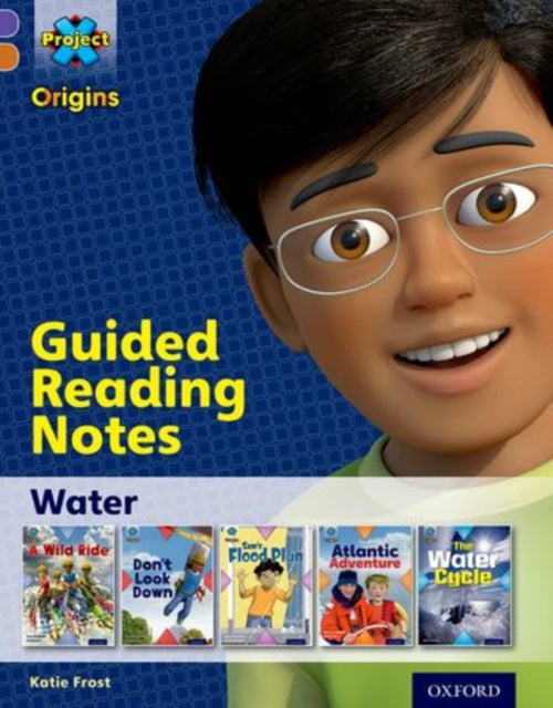 Book cover of: Project X Origins: Purple Book Band, Oxford Level 8: Water: Guided reading notes. By: Katherine Frost