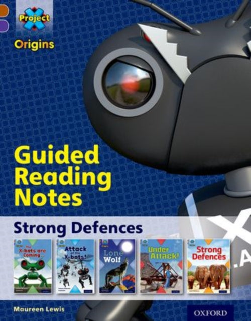 Book cover of: Project X Origins: Brown Book Band, Oxford Level 11: Strong Defences: Guided reading notes. By: Maureen Lewis