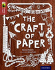 Book cover of: Oxford Reading Tree TreeTops inFact: Level 15: The Craft of Paper. By: Becca Heddle
