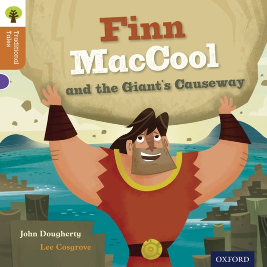 Book cover of: Oxford Reading Tree Traditional Tales: Level 8: Finn Maccool and the Giant's Causeway