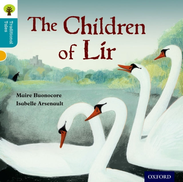 Book cover of: Oxford Reading Tree Traditional Tales: Level 9: The Children of Lir