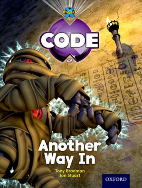 Book cover of: Project X Code: Pyramid Peril Another Way In. By: Tony Bradman