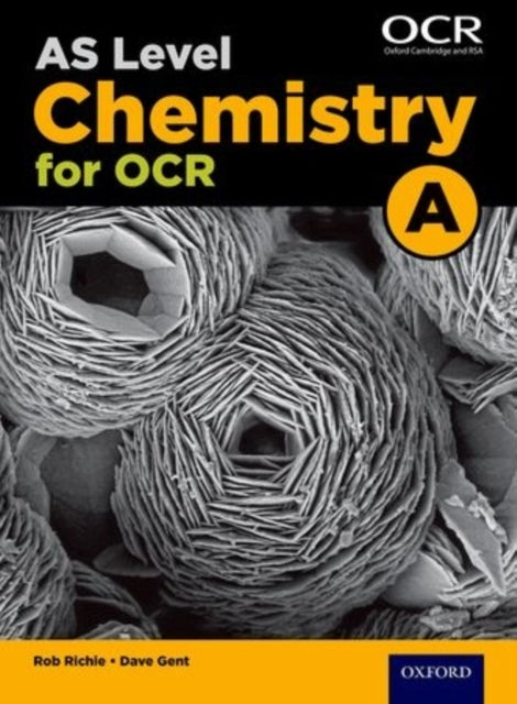 Book cover of: A Level Chemistry for OCR A: Year 1 and AS. By: Rob Ritchie