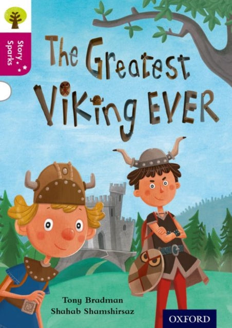 Book cover of: Oxford Reading Tree Story Sparks: Oxford Level 10: The Greatest Viking Ever. By: Tony Bradman