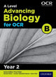 Book cover of: A Level Advancing Biology for OCR B: Year 2. By: Fran Fuller