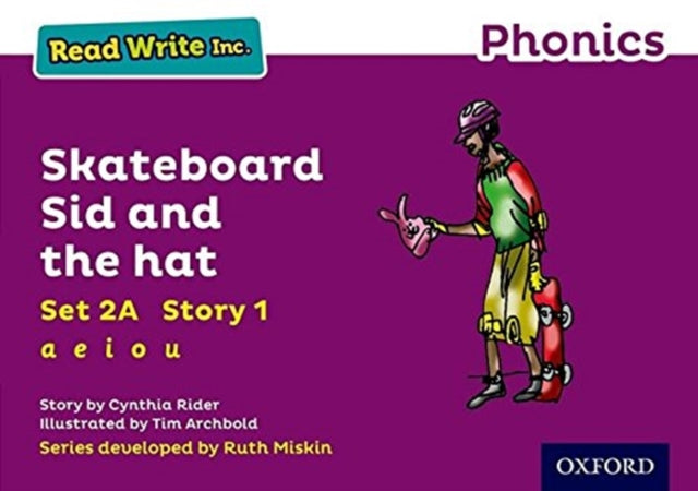 Book cover of: Read Write Inc. Phonics: Skateboard Sid and the hat (Purple Set 2A Storybook 1). By: Cynthia Rider