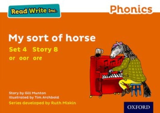 Read Write Inc. Phonics: My Sort of Horse (Orange Set 4 Storybook 8) 9780198371953 Gill Munton
