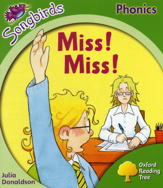 Book cover of: Oxford Reading Tree Songbirds Phonics: Level 2: Miss! Miss!