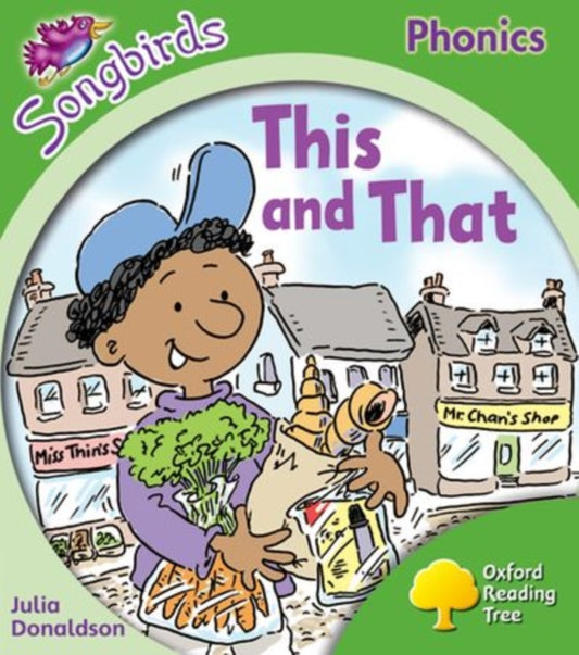 Book cover of: Oxford Reading Tree Songbirds Phonics: Level 2: This and That. By: Julia Donaldson