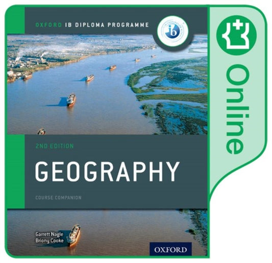 Book cover of: Oxford IB Diploma Programme: IB Geography Enhanced Online Course Book. By: Garrett Nagle