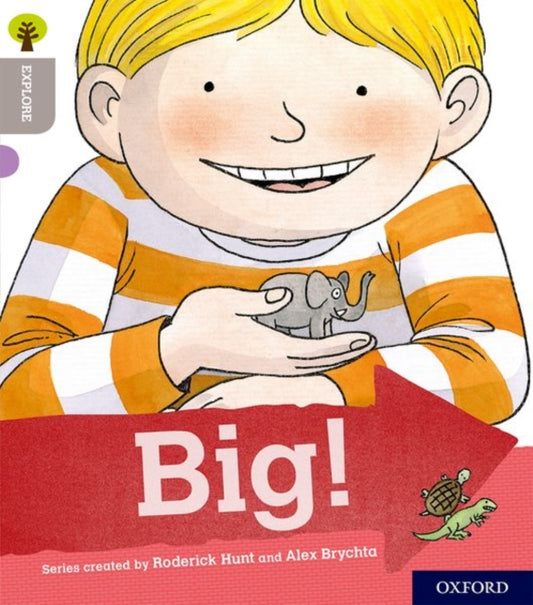 Book cover of: Oxford Reading Tree Explore with Biff, Chip and Kipper: Oxford Level 1: Big!. By: Paul Shipton