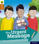 Book cover of: Oxford Reading Tree Explore with Biff, Chip and Kipper: Oxford Level 8: The Urgent Message. By: Paul Shipton, Sarah Phillips