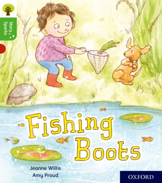 Book cover of: Oxford Reading Tree Story Sparks: Oxford Level 2: Fishing Boots. By: Jeanne Willis