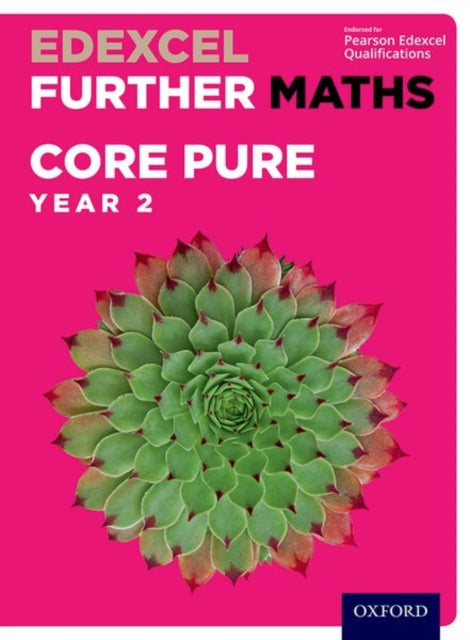 Edexcel Further Maths: Core Pure Year 2 Student Book 9780198415244 David Bowles