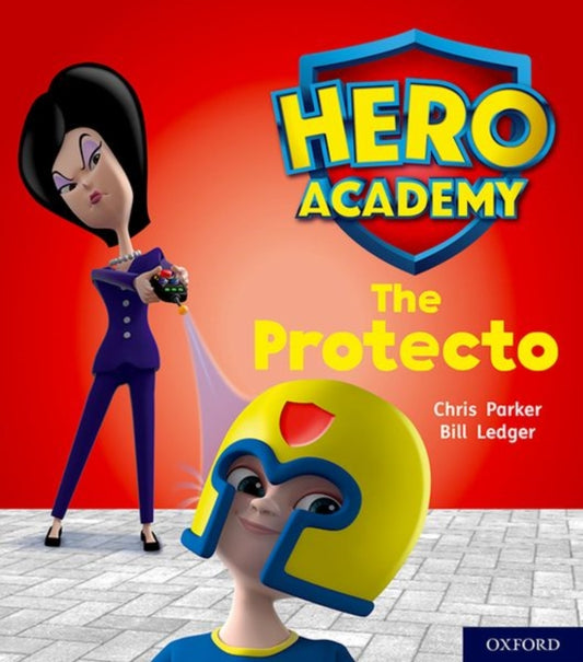 Book cover of: Hero Academy: Oxford Level 6, Orange Book Band: The Protecto. By: Chris Parker