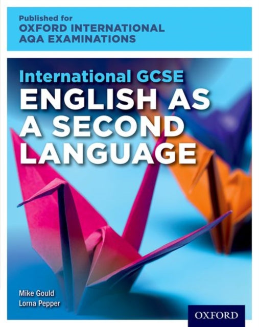 Book cover of: OxfordAQA International GCSE English as a Second Language (9280). By: Lorna Pepper