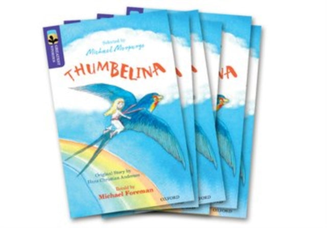 Book cover of: Oxford Reading Tree TreeTops Greatest Stories: Oxford Level 11: Thumbelina Pack 6. By: Michael Foreman