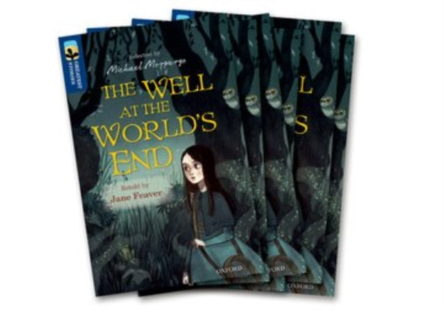 Book cover of: Oxford Reading Tree TreeTops Greatest Stories: Oxford Level 14: The Well at the World's End Pack 6. By: Jane Feaver