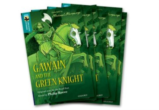 Book cover of: Oxford Reading Tree TreeTops Greatest Stories: Oxford Level 16: Gawain and the Green Knight Pack 6. By: Philip Reeve
