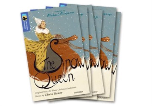 Book cover of: Oxford Reading Tree TreeTops Greatest Stories: Oxford Level 17: The Snow Queen Pack 6. By: Chris Baker