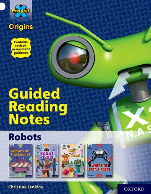 Book cover of: Project X Origins: White Book Band, Oxford Level 10: Robots: Guided reading notes. By: Christine Jenkins