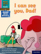 Book cover of: Read Write Inc. Phonics: I can see you, Dad! (Pink Set 3 Book Bag Book 7). By: Ruth Miskin
